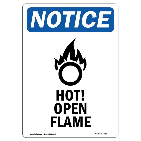 Signmission OSHA Notice Sign, Hot! Open Flame With Symbol, 24in X 18in Decal, 18" W, 24" H, Portrait OS-NS-D-1824-V-13536